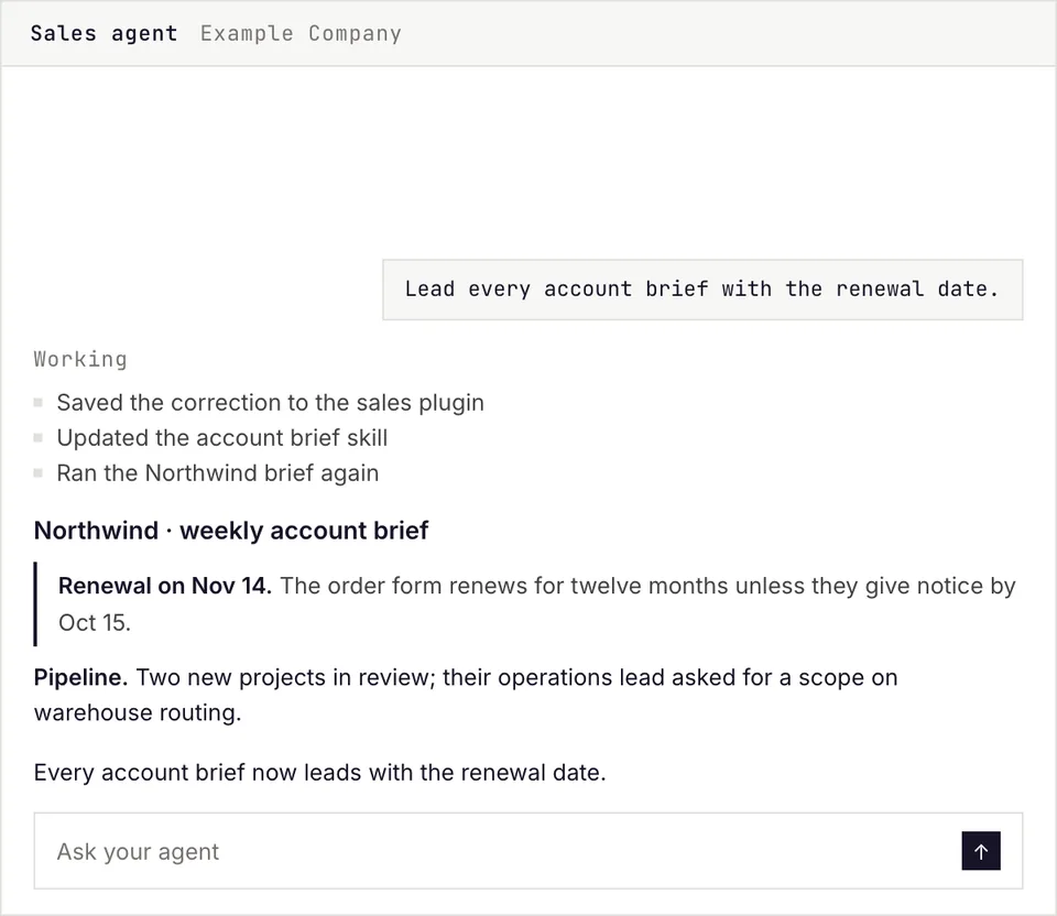 The person asks their sales agent to lead every account brief with the renewal date; the agent saves the correction, updates the skill, and runs the brief again with the renewal first.